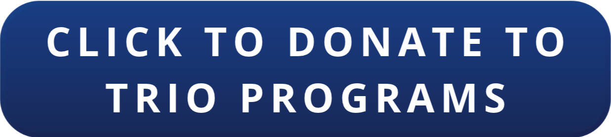 Click to Donate to TRIO Programs button